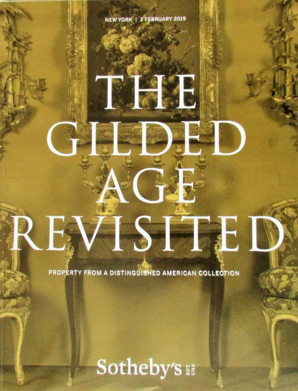 Sotheby's ~ The Gilded Age Revisited ~ New York ~ 02. 02. 2019