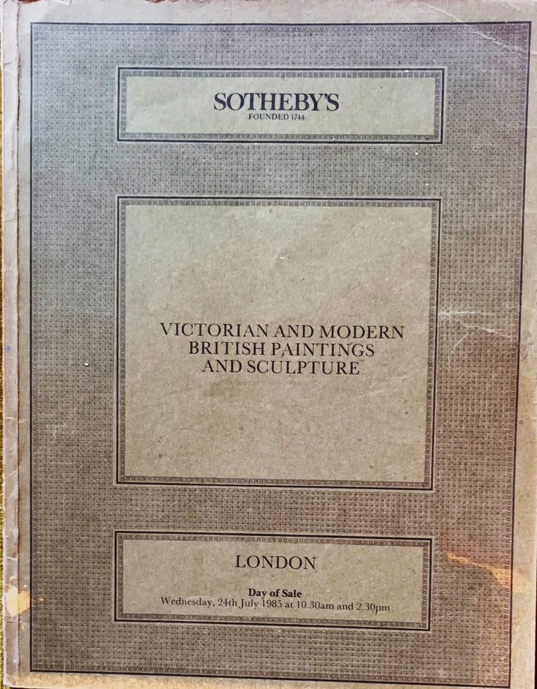 Sotheby's ~ Victorian and Modern British Paintings and Sculpture ~ London ~ 24. 07. 1985