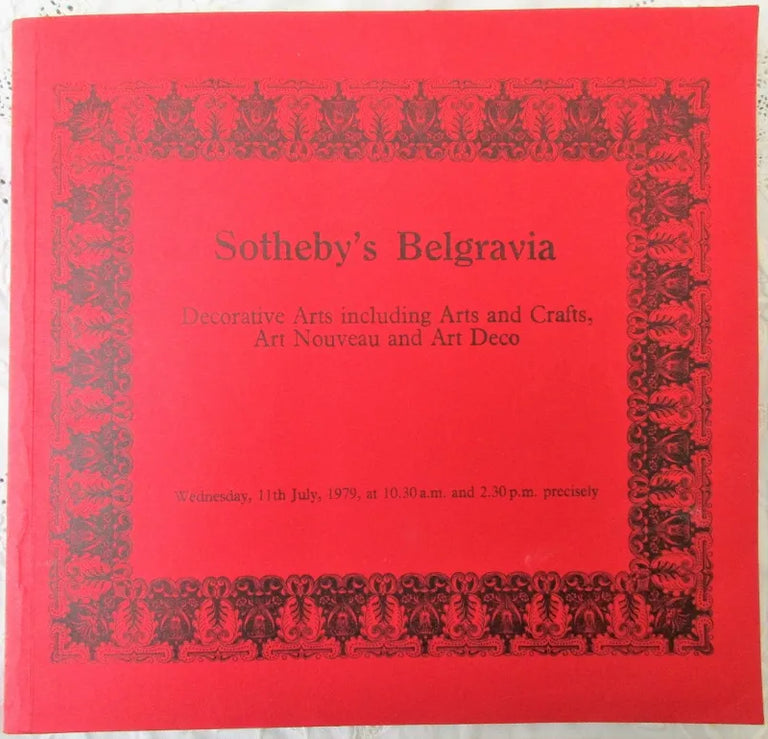 Sotheby's Belgravia ~ Decorative Arts including Arts and Crafts, Art Nouveau and Art Deco ~ London ~ 11. 07. 1979