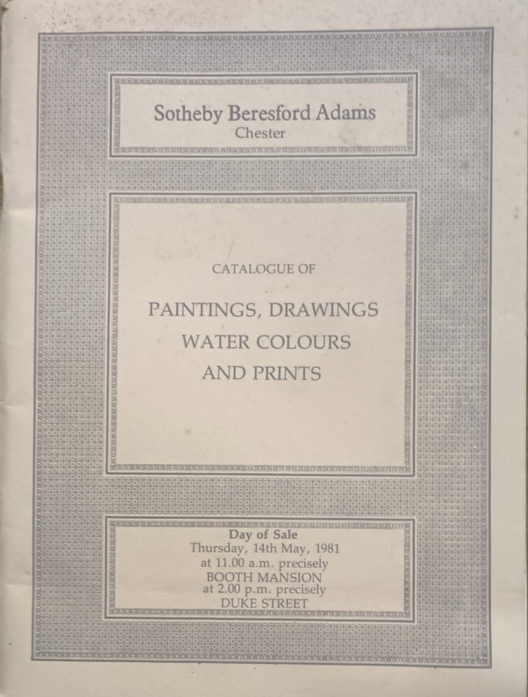 Sotheby Beresford Adams ~ Paintings, Drawings, Watercolours and Prints ~ Chester ~ 14. 05. 1981