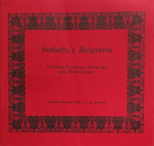 Sotheby's Belgravia ~ Victorian Paintings, Drawings and Watercolours ~ London ~ 02. 06. 1981