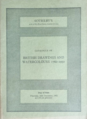 Sotheby's ~ British Drawings and Watercolours 1760 - 1930 ~ London ~ 16. 12. 1982