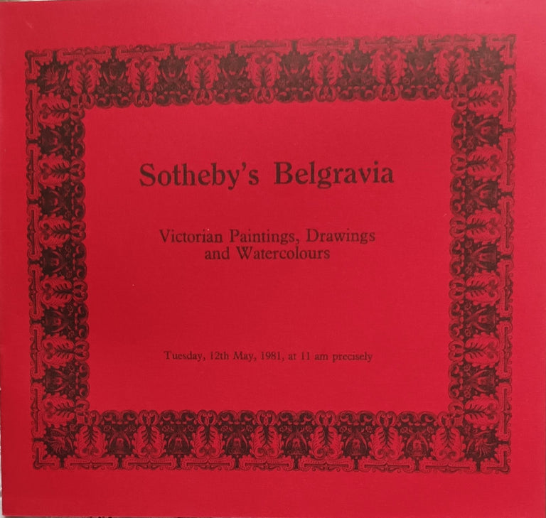 Sotheby's Belgravia ~ Victorian Paintings, Drawings and Watercolours ~ London ~ 12. 05. 1981