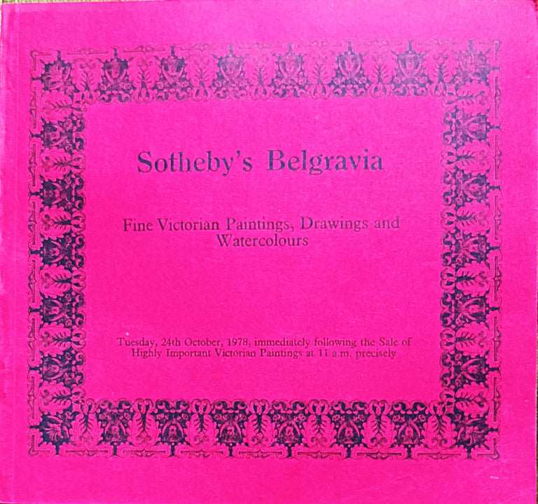 Sotheby's Belgravia ~ Fine Victorian Paintings, Drawings and Watercolours ~ London ~ 24. 10. 1978