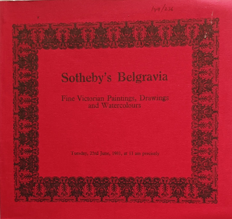 Sotheby's Belgravia ~Fine Victorian Paintings, Drawings and Watercolours ~ London ~ 23. 06. 1980