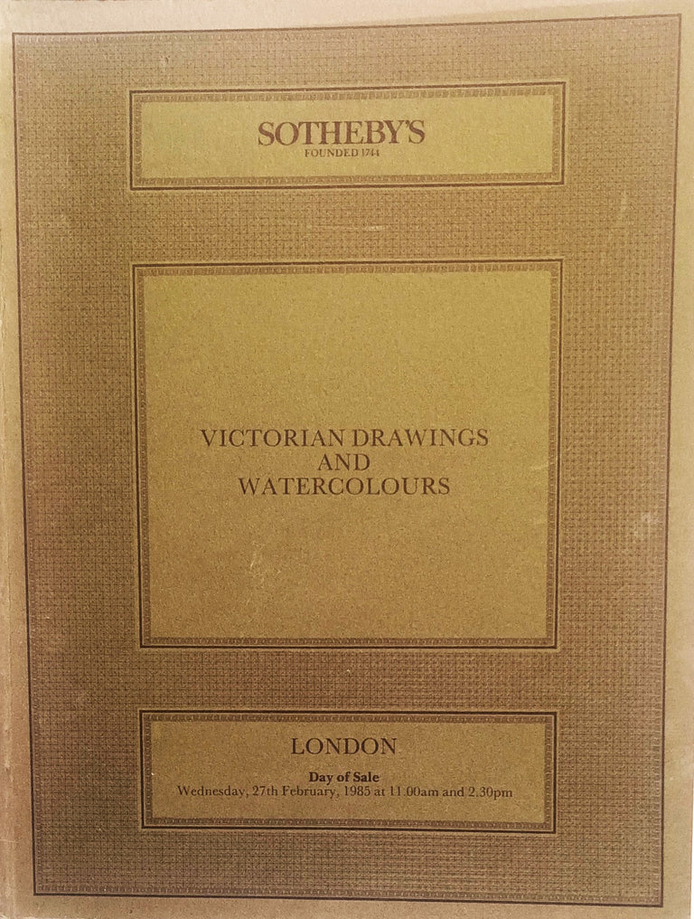Sotheby's ~ Victorian Drawings and Watercolours ~ London ~ 27. 02. 1985