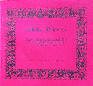 Sotheby's Belgravia ~ Fine Victorian Paintings including a Collection of Marine Paintings and Watercolours ~ London ~ 01. 07. 1980