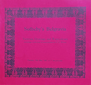 Sotheby's Belgravia ~ Victorian Drawings and Watercolours including a collection of Watercolours by C.E. Wilson ~ London ~ 19. 05. 1981