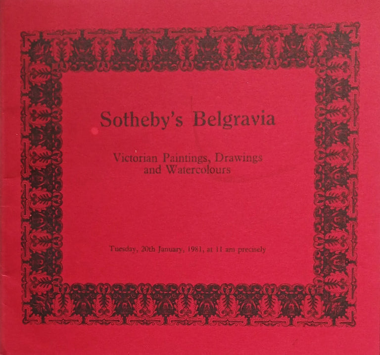 Sotheby's Belgravia ~ Victorian Paintings, Drawings and Watercolours ~ London ~ 20. 01. 1981