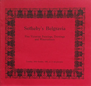 Sotheby's Belgravia ~ Fine Victorian Paintings, Drawings and Watercolours ~ London ~ 20. 10. 1981