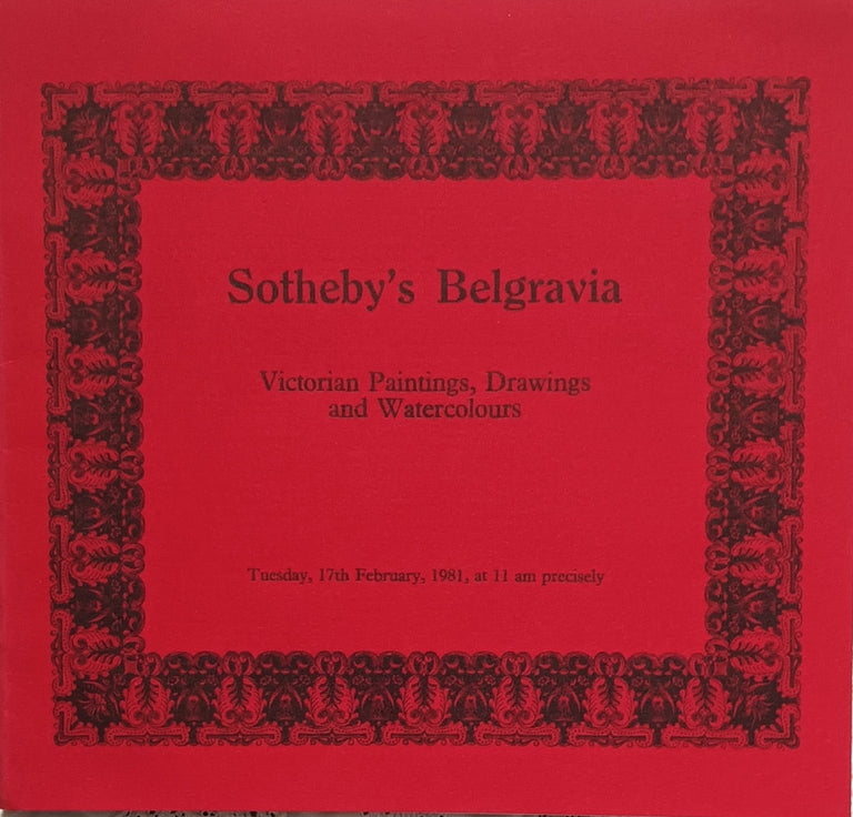 Sotheby's Belgravia ~ Victorian Paintings, Drawings and Watercolours ~ London ~ 17. 02. 1981