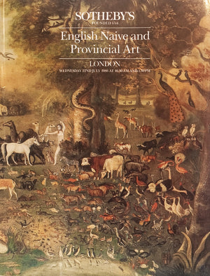 Sotheby's ~ English Naive and Provincial Art ~ London ~ 22. 07. 1986