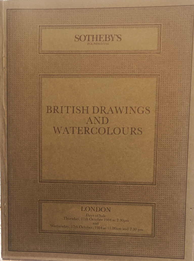 Sotheby's ~ British Drawings and Watercolours ~ London ~ 11. & 17. 10. 1984