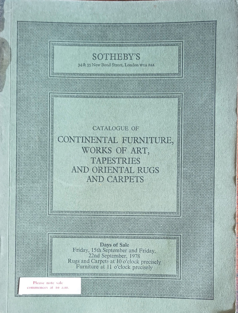 Sotheby's ~ Continental Furniture, Works of Art, Tapestries, Oriental Rugs & Carpets ~ London ~ 15. & 22. 09. 1978