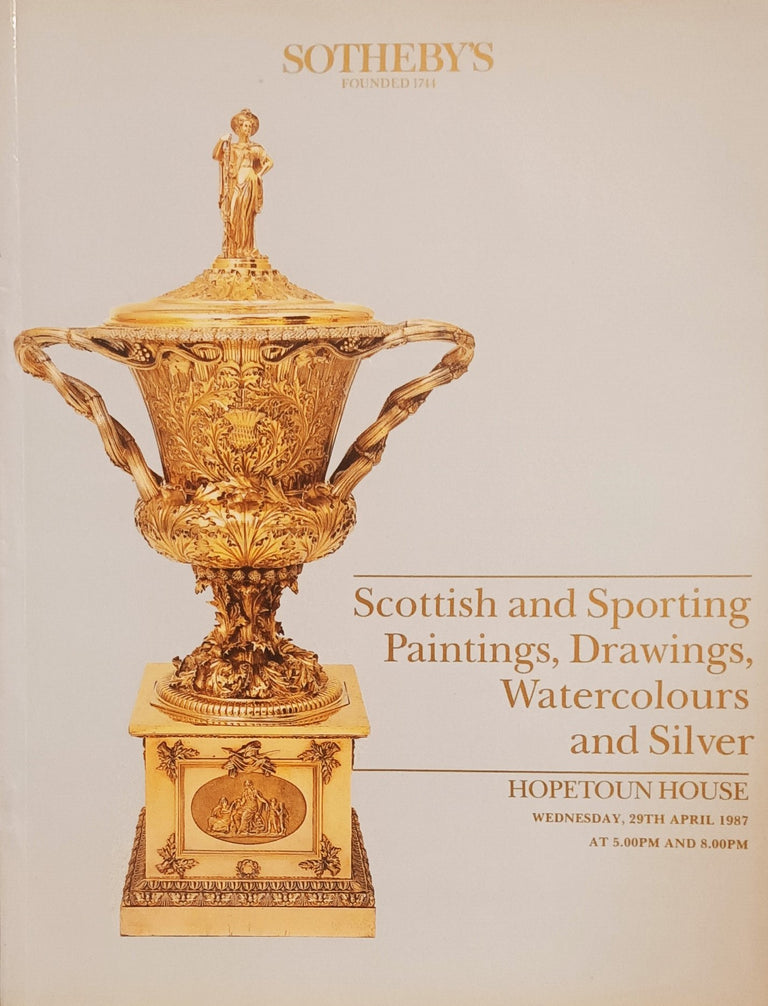 Sotheby's ~ Scottish & Sporting Paintings, Drawings, Watercolours & Silver ~ Hopetoun House ~ 29. 04. 1987