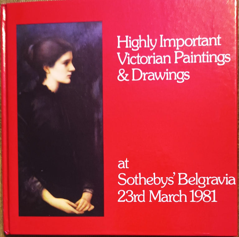 Sotheby's Belgravia ~ Highly Important Victorian Paintings and Drawings ~ London ~ 23. 03. 1981