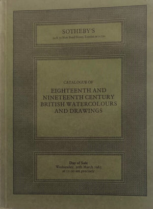 Sotheby's ~ Eighteenth and Nineteenth Century British Watercolours and Drawings ~ London ~ 30. 03. 1983