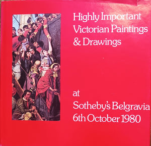 Sotheby's Belgravia ~ Highly Important Victorian Paintings and Drawings ~ London ~ 06. 10. 1980