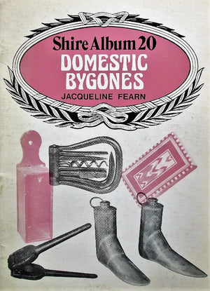 Shire Album No. 20 ~ Domestic Bygones ~ Jacqueline Fearn