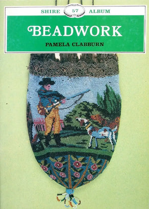 Shire Album No. 57 ~ Beadwork ~ Pamela Clabburn