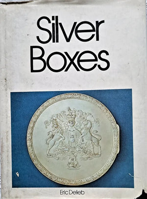Silver Boxes { Their History and Development } ~ Eric Delieb