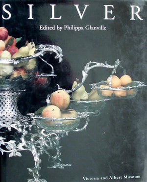 Silver ~ Ed. Philippa Glanville ~ Victoria & Albert Museum