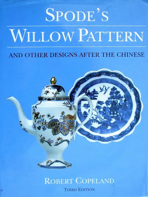 Spode's Willow Pattern ~ Robert Copeland