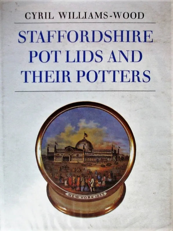 Staffordshire Pot Lids & their Potters ~ Cyril Williams-Wood
