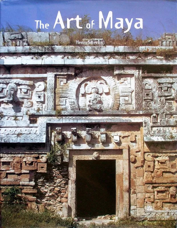 The Art of Maya ~ Henri Stierlin
