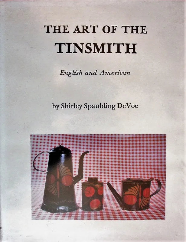 The Art of the Tinsmith ~ Shirley Spaulding DeVoe