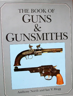 The Book of Guns & Gunsmiths ~ North & Hogg