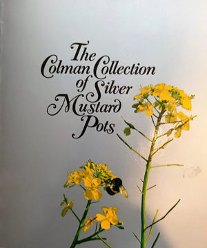 The Colman Collection of Silver Mustard Pots