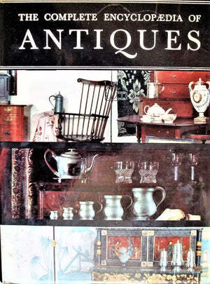 The Complete Encyclopaedia of Antiques ~ L.G.G. Ramsay