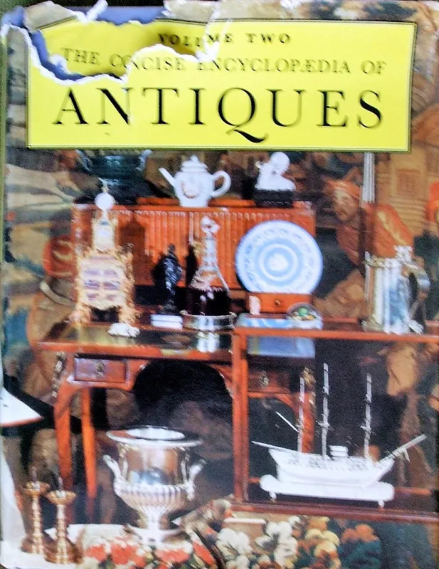 The Connoisseur Concise Encyclopaedia of Antiques ~ Vol. II