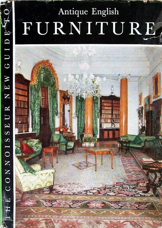 Antique English Furniture, Tudor to Early Victorian ~ Connoisseur