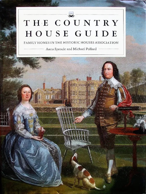 The Country House Guide ~ Anna Sproule & Michael Pollard