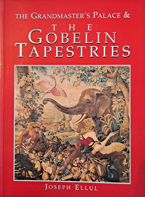 The Grandmaster's Palace & Gobelins Tapestries  Joseph Ellul  1996