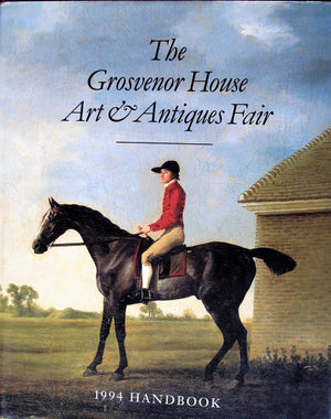 The Grosvenor House Art and Antiques Fair 1994 Handbook