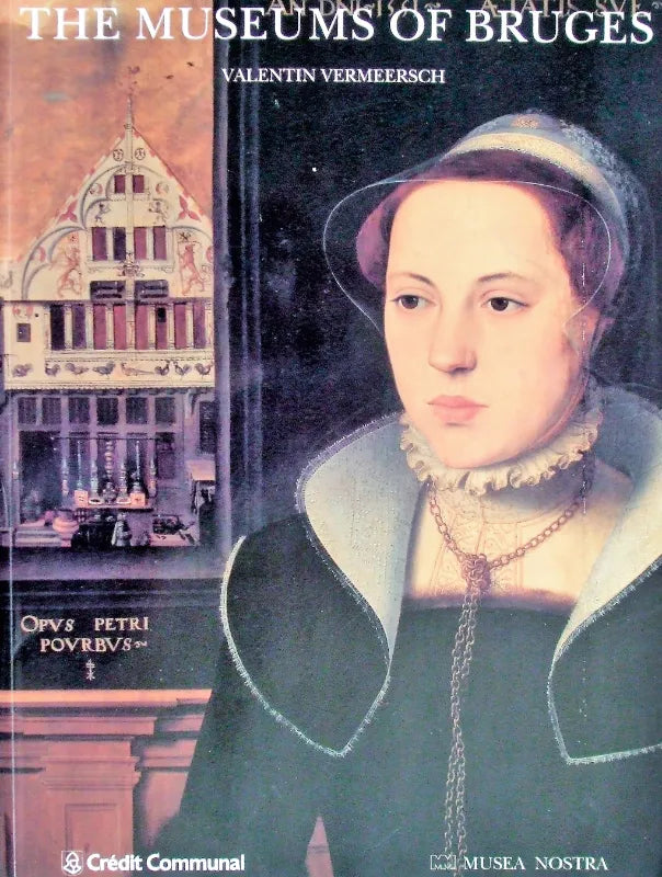 The Museums of Bruges ~ Valentin Vermeersch ~ 1992