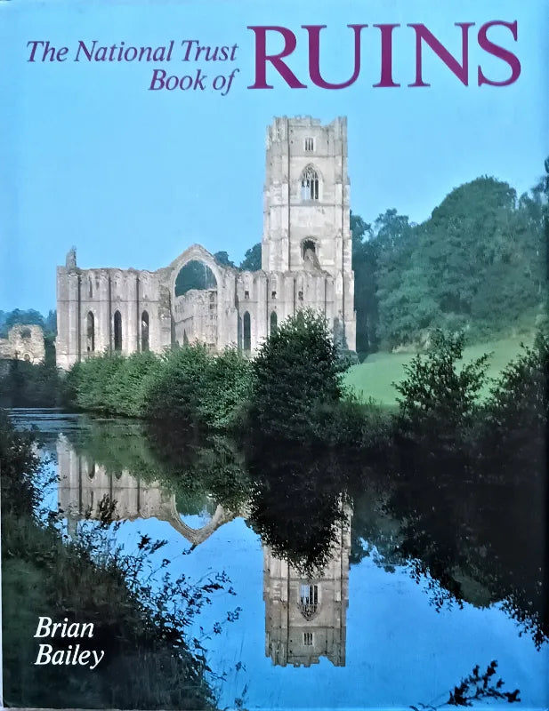 The National Trust Book of Ruins ~ Brian Bailey