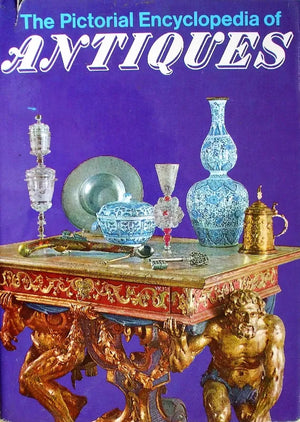 The Pictorial Encyclopaedia of Antiques