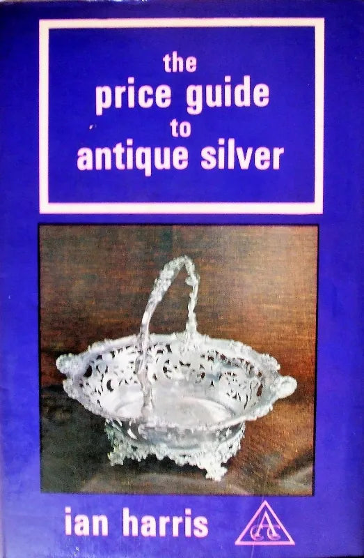 The Price Guide to Antique Silver ~ Ian Harris