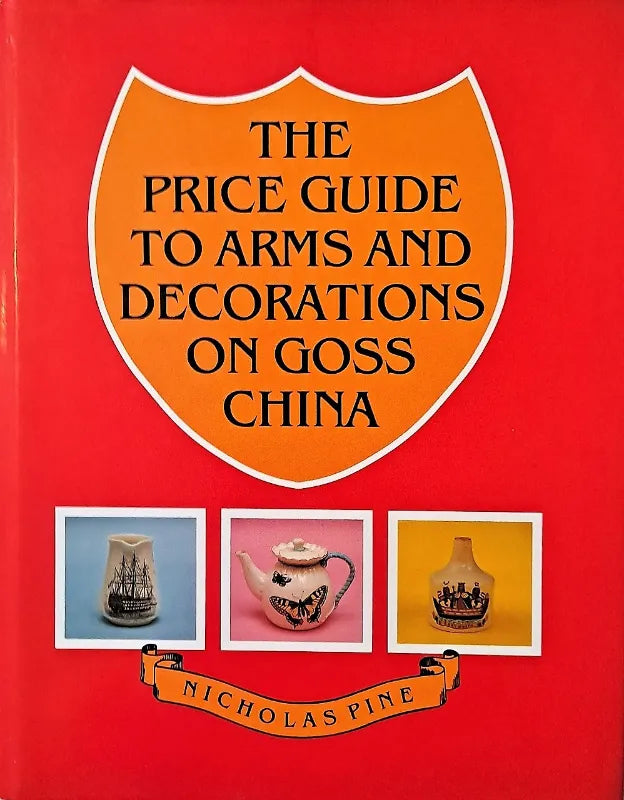 Price Guide to Arms & Decorations on Goss China ~ Nicholas Pine