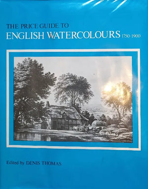 The Price Guide to English Watercolours 1750 - 1900