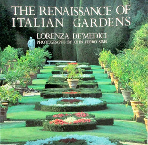 The Renaissance of Italian Gardens ~ Lorenza de' Medici