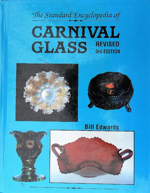 The Standard Encyclopaedia of Carnival Glass ~ Bill Edwards