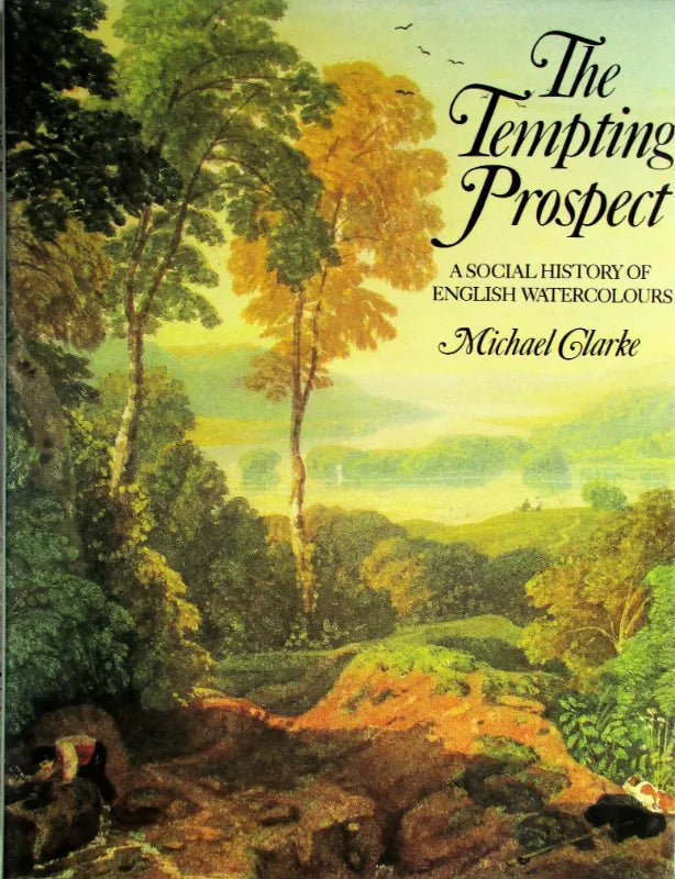 The Tempting Prospect ~ English Watercolours ~ Michael Clarke
