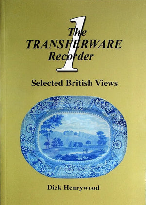 The Transferware Recorder ~ Vol. 1 ~ Dick Henrywood