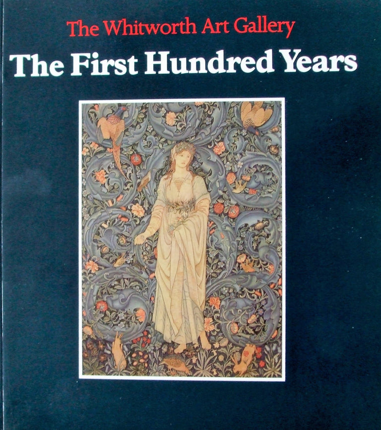 The Whitworth Art Gallery The First Hundred Years