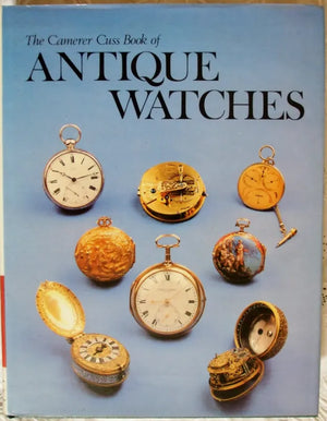 The Camerer Cuss Book of Antique Watches ~ T.P. Camerer Cuss